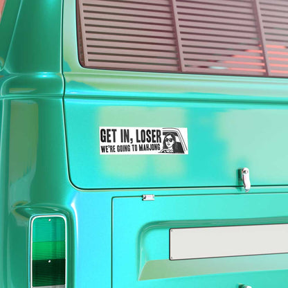 Get In, Loser - We're Going To Mahjong Bumper Sticker